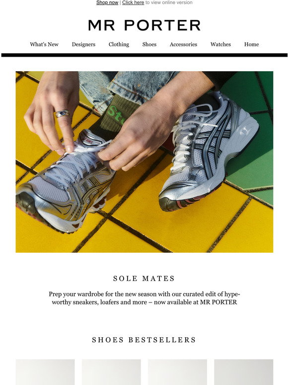 MR PORTER: Thinking feet first this spring? | Milled