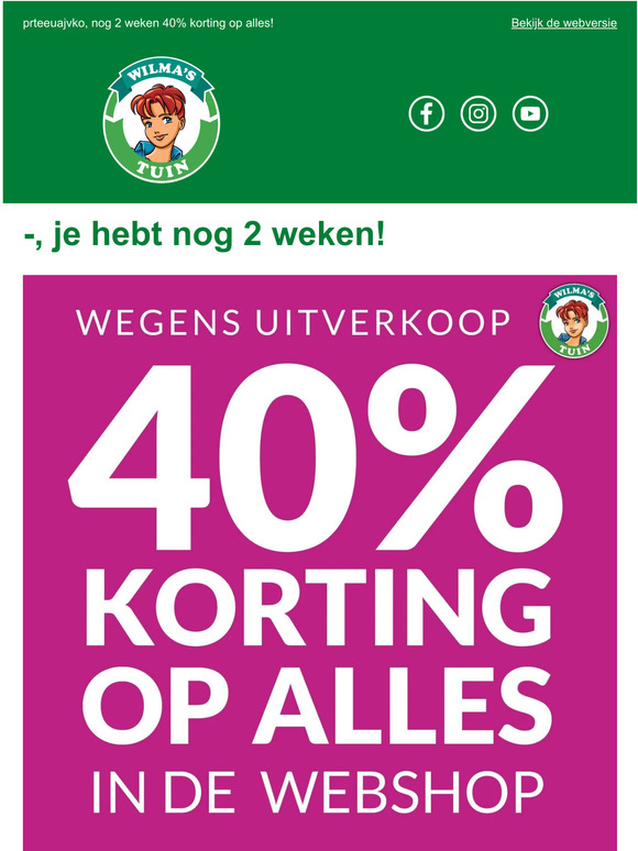 —, nog 2 weken 40% korting op alles!🍀