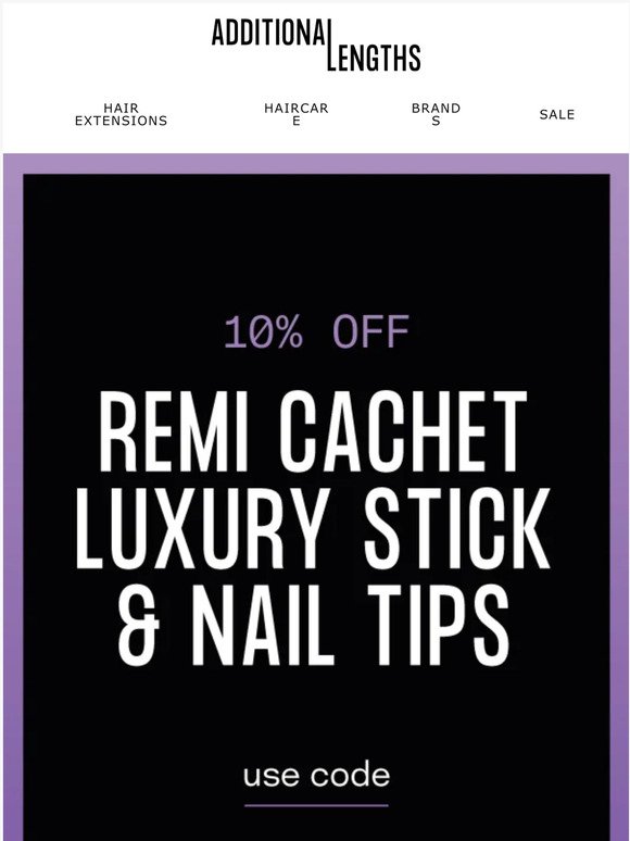 10% off Remi Cachet Luxury Nail and Stick Tips!