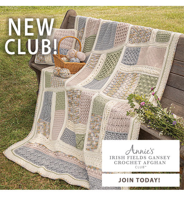 Annie’s Irish Fields Gansey Crochet Afghan Club