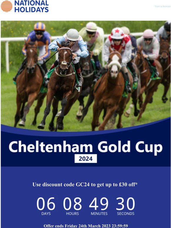 National Holidays Secure your place at Cheltenham Gold Cup 2024 Milled