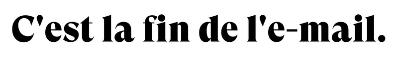 C'est la fin de l'e-mail.