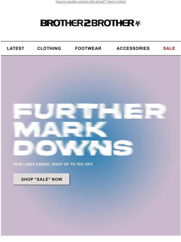 FURTHER MARKDOWNS | NOW UP TO 70% OFF