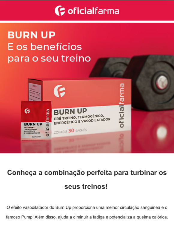 Burn Up: a combinação perfeita para seus treinos!