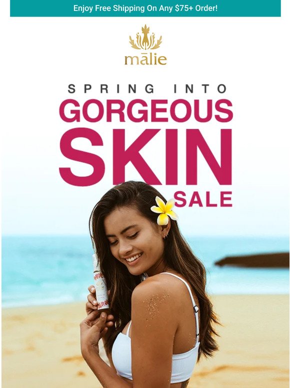 Spring Into Gorgeous Skin Sale Is Here!