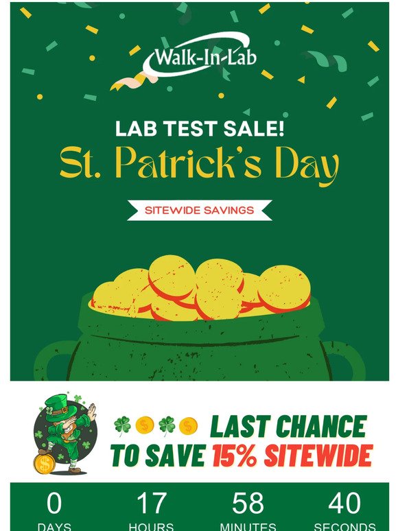 🍀 Don't test your luck 💰 LAST CHANCE to get 15% off all lab tests now!