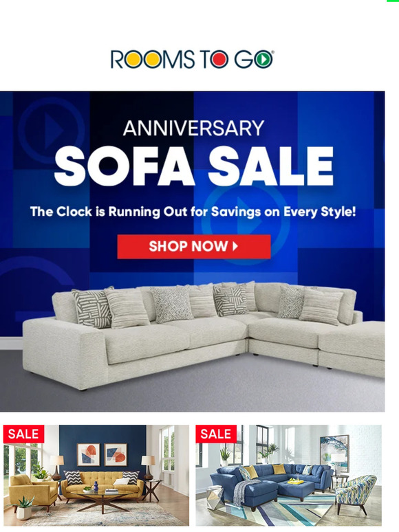 Rooms To Go FINAL DAYS great savings at the Anniversary Sofa Sale