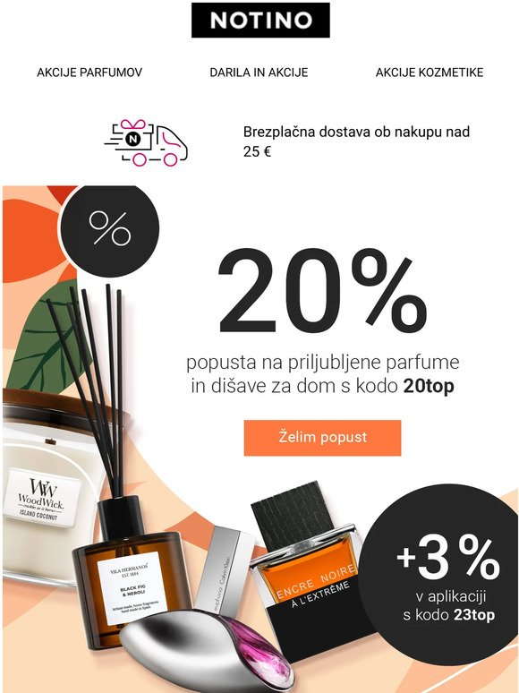 Bi radi prejeli 23 % popusta na TOP parfume in dišave za dom? Popust vas že čaka v naši aplikaciji.