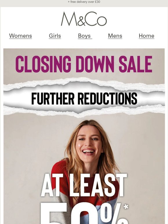 Further Reductions | At least 50% off* EVERYTHING!