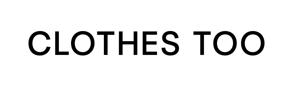 Clothes too