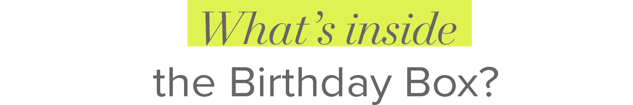 What's inside the birthday box?