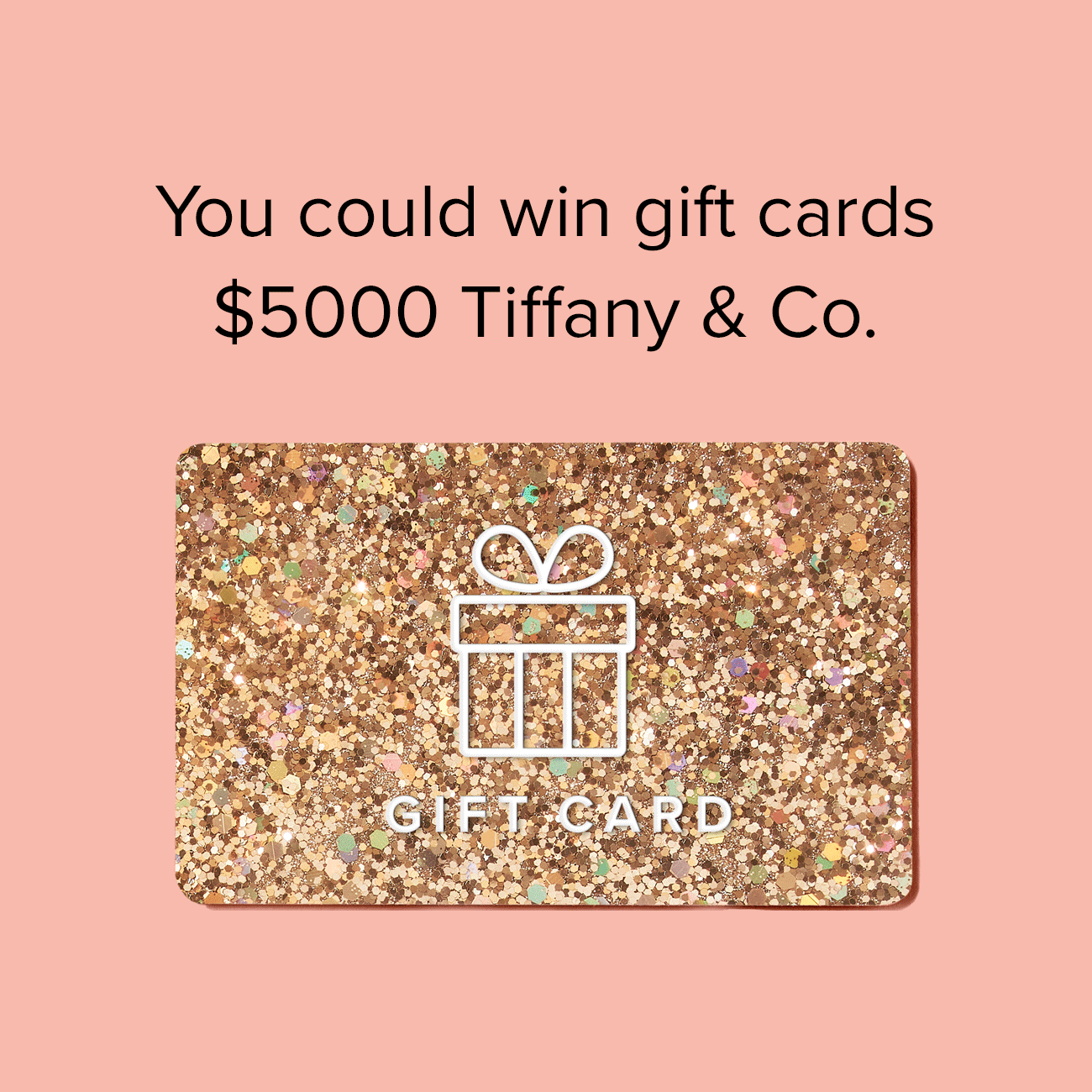 You could win... $5000 to Tiffany & Co., $1000 to Apple, $100 Mastercard or an R+F product set