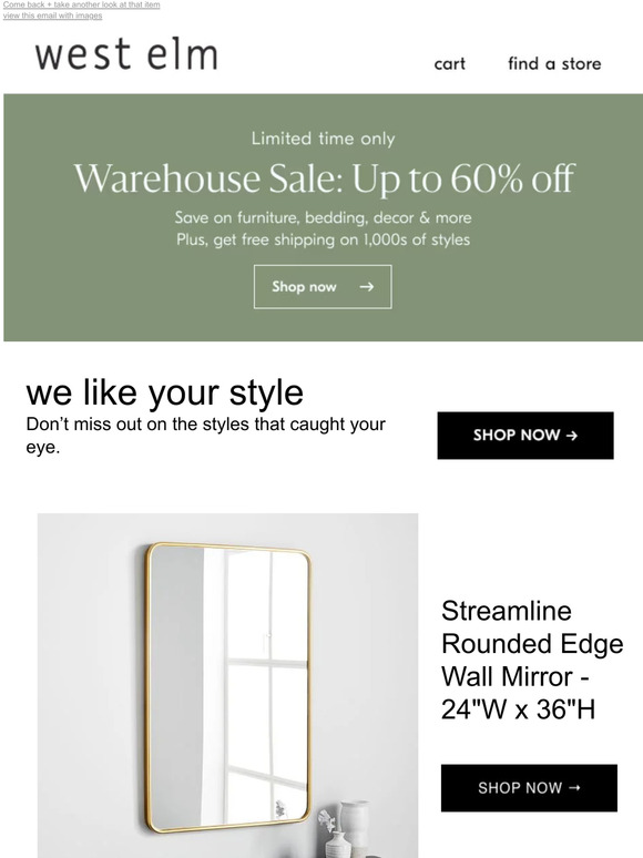 Hello again... We can totally see this in your home *Plus, up to 60% off our Warehouse Sale!