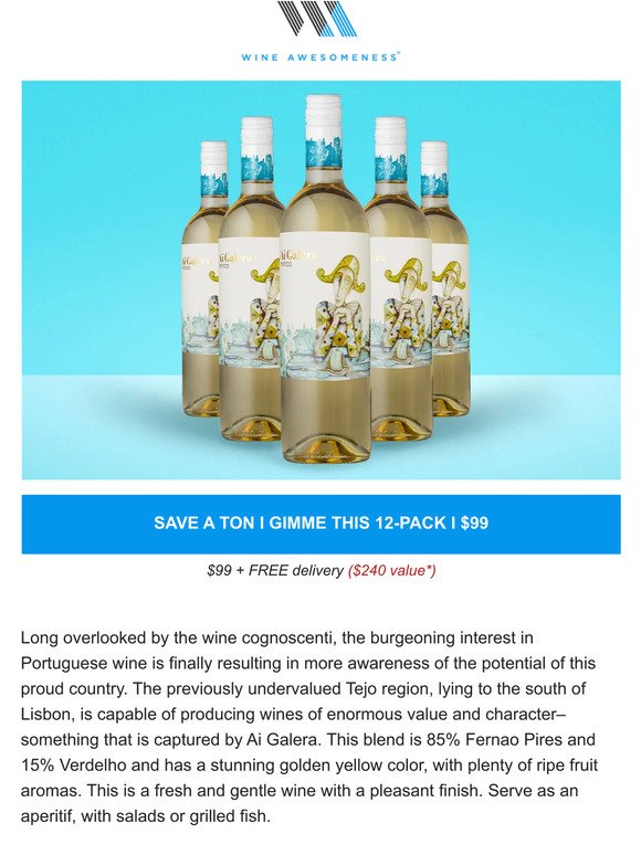your perf spring white from portugal... $99 cases