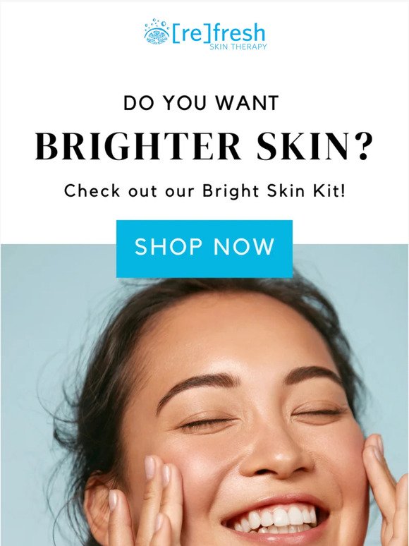 For Brighter Skin...