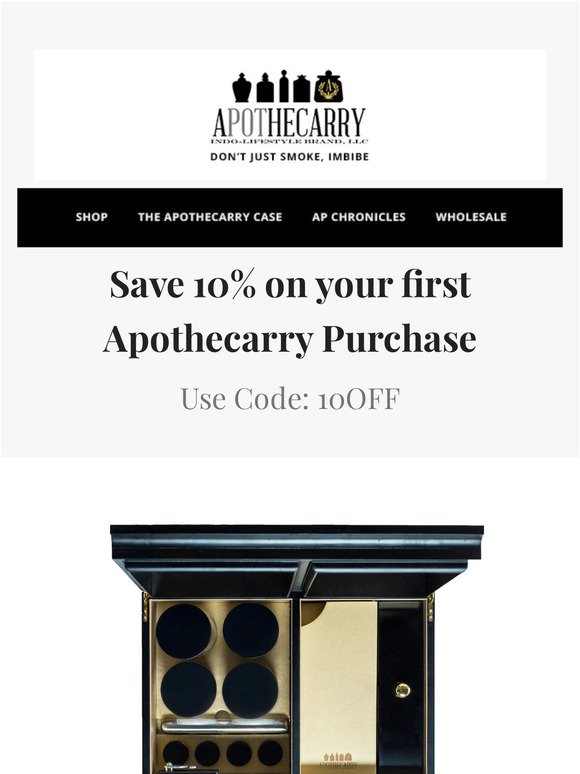 Don't Forget 10% off your first Apothecarry Order