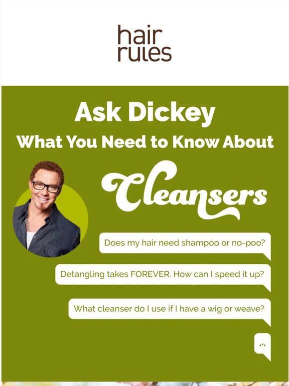 Ask Dickey: What’s the ultimate cleanser for my curls? 🤔