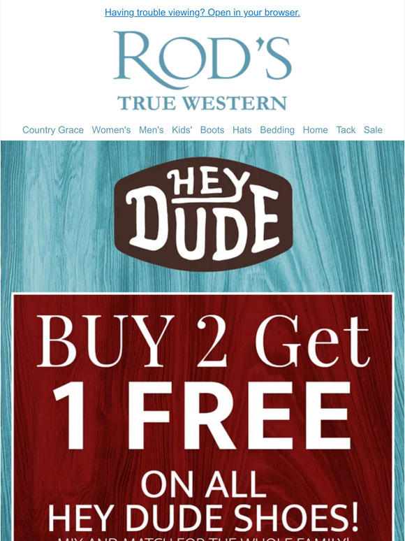 Rod's Western Palace Buy 2 Get 1 FREE Hey Dude Shoes! Milled
