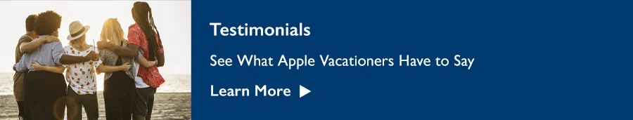 Testimonials See What Apple Vacationers Have to Say