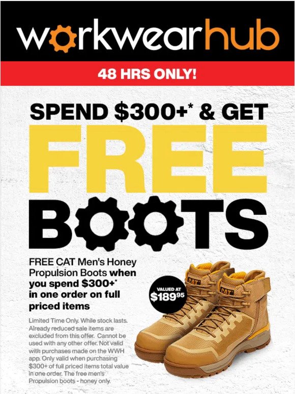 Free CAT Boots!*