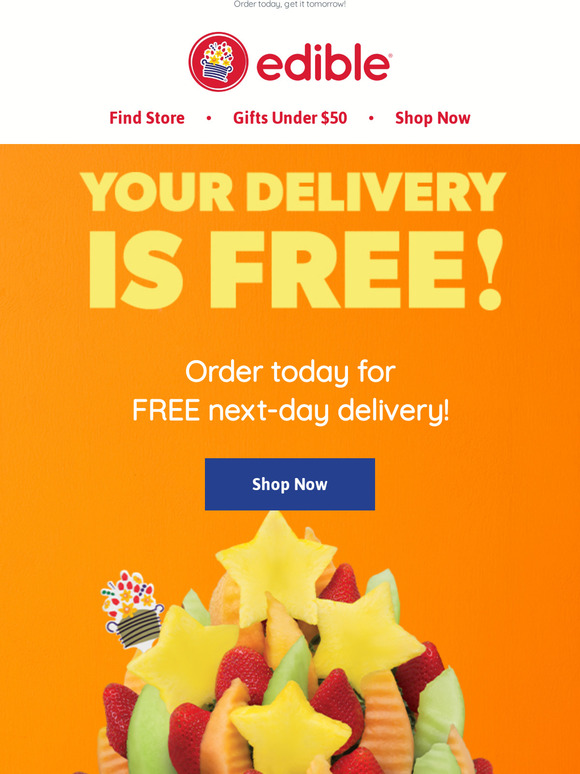 Edible Arrangements Your delivery is FREE Milled