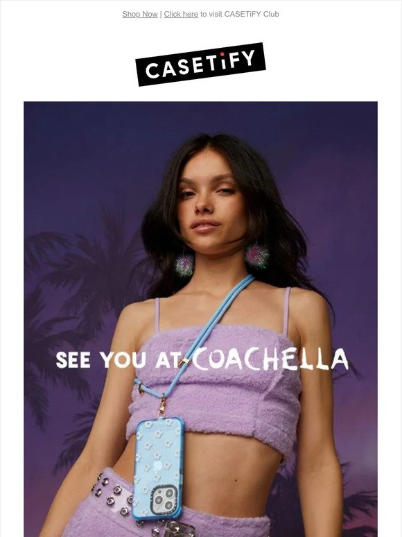See you at Coachella