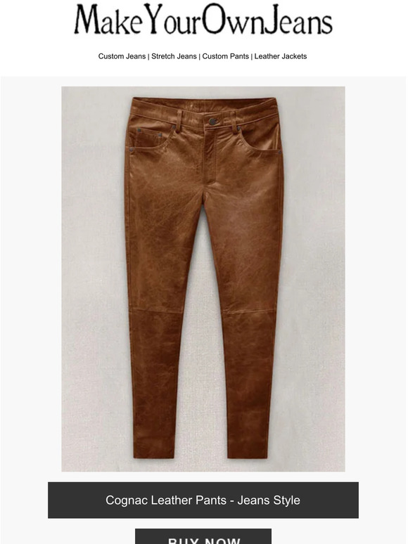 Make your own Jeans Cognac Leather Pants Jeans Style Milled