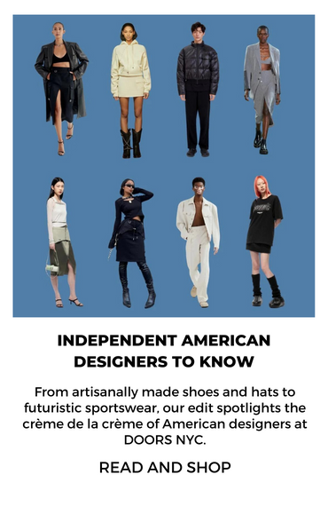 INDEPENDENT AMERICAN DESIGNERS TO KNOW