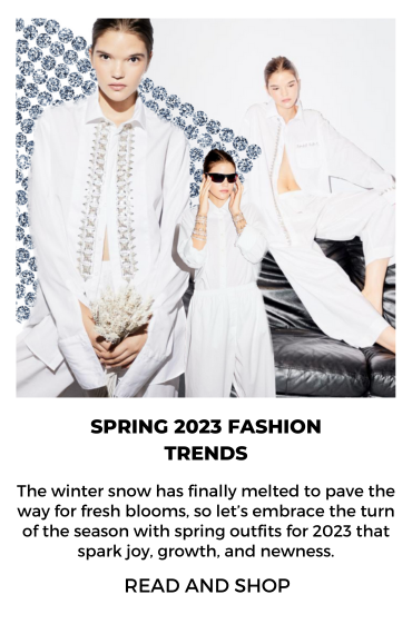 SPRING 2023 FASHION TRENDS