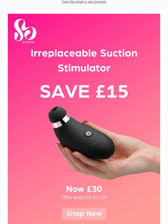 Save £15 Off Our Best Selling Suction Stimulator