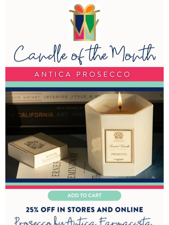 New Candle of the Month, 25% Off Antica Prosecco!
