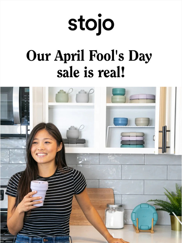 No Joke - Get 20% Off all Stojo products today!