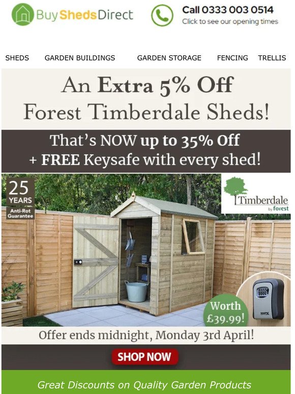 An Extra 5% off Forest Timberdale Sheds! Offer ends midnight, Monday 3rd April!