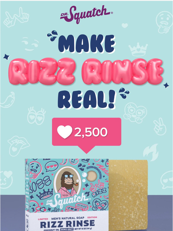 Dr. Squatch: Rizz Rinse IRL | Milled