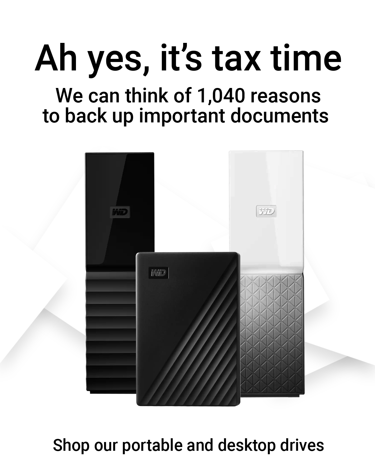 Western Digital Turn your tax paper trail into a digital one Milled
