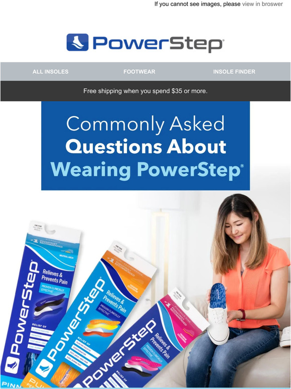 PowerStep Learn more about PowerStep orthotic insoles Milled