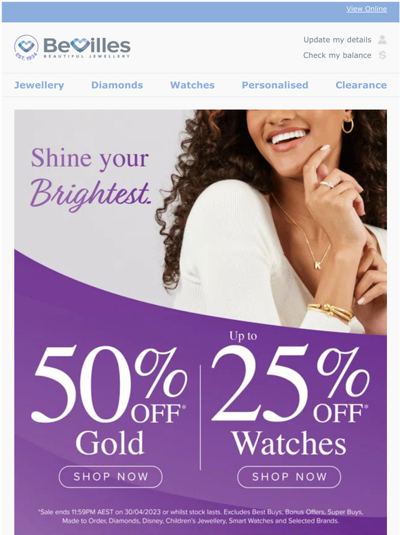 Hi, 50% off* Gold & Up to 25% off* Watches.