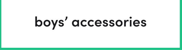 boys’ accessories