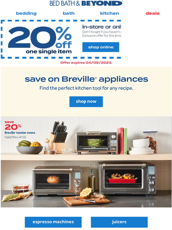 Bed Bath & Beyond You scored a 20 off coupon! Get up to 20 off