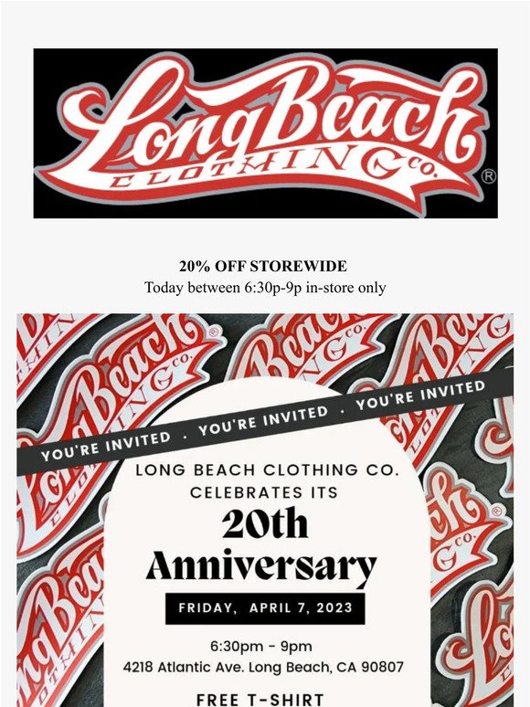 Today! Our 20th Anniversary Celebration at Long Beach Clothing Co.
