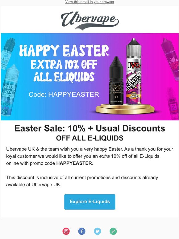 Easter Sale: EXTRA 10% off ALL  E-liquids