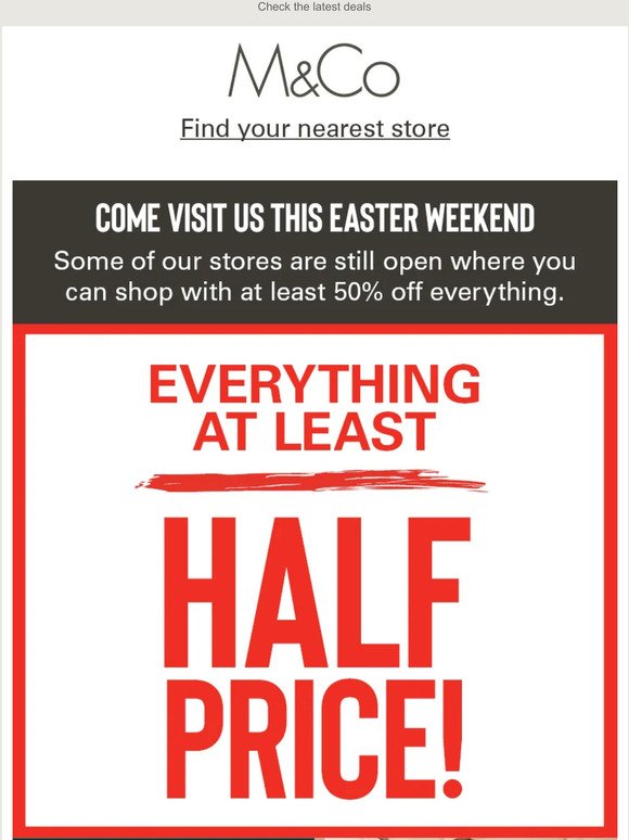 Come visit us in-store this Easter weekend with at least 50% off everything!