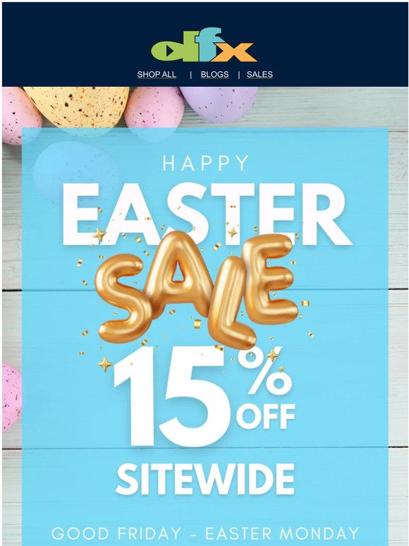 15% Off Everything for Easter! 🐇