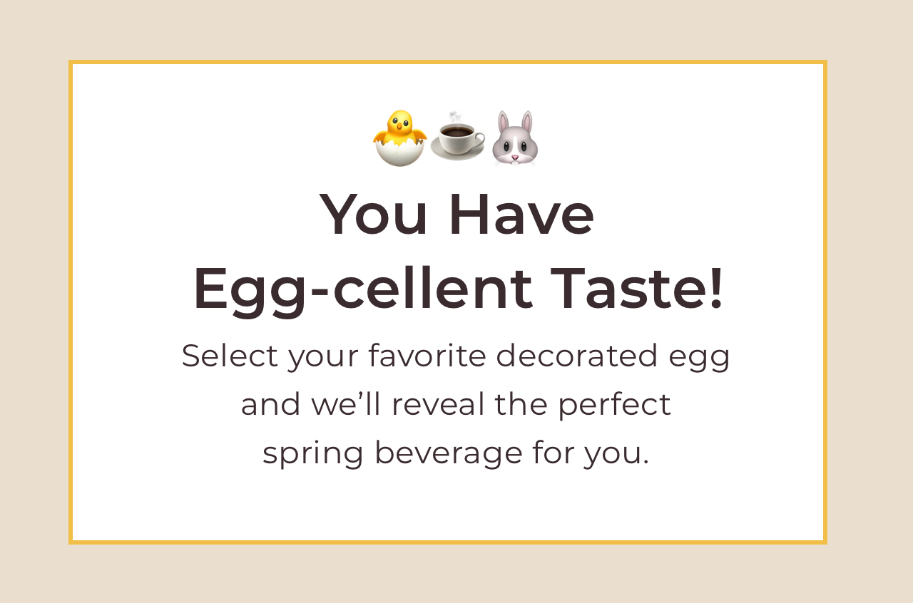 Keurig Take our eggciting quiz and find the perfect brew for you