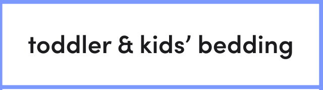 toddler & kids’ bedding