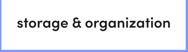 storage & organization