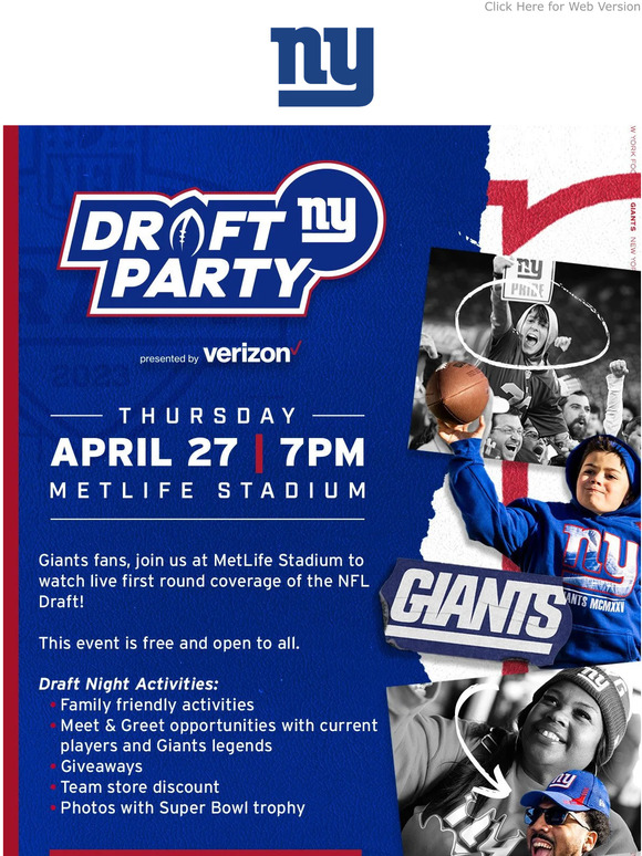 Giants Draft Party  Giants Draft Party Presented by Verizon, MetLife  Stadium, Thursday, April 27, 7 PM ET