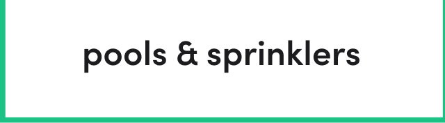 pools & sprinklers