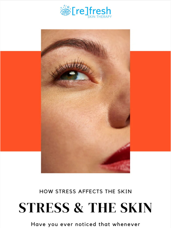 Did you know stress affects the skin?