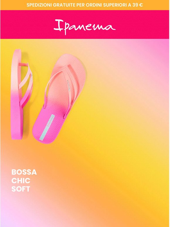 Mille sfumature di colori per la nuova Ipanema Bossa Chic Soft 🌈
